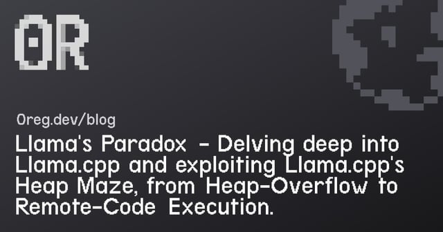 Llama's Paradox - Delving deep into Llama.cpp and exploiting Llama.cpp ...